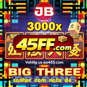 sonhar com nota de 50 reais no jogo do bicho